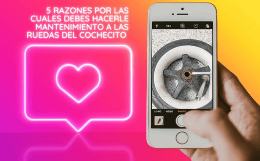 5 Razones por las cuales debes hacerle mantenimiento a las ruedas de la silla de paseo de tu bebé